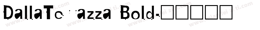 DallaTerrazza Bold字体转换